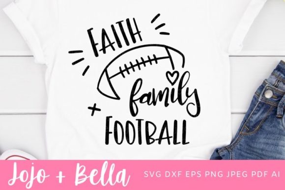 Faith Family and Football Graphics for Crafts