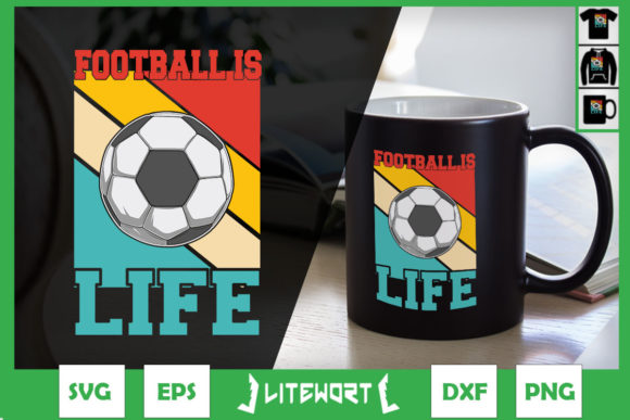 FOOTBALL is LIFE Soccer Retro Graphics & Crafts