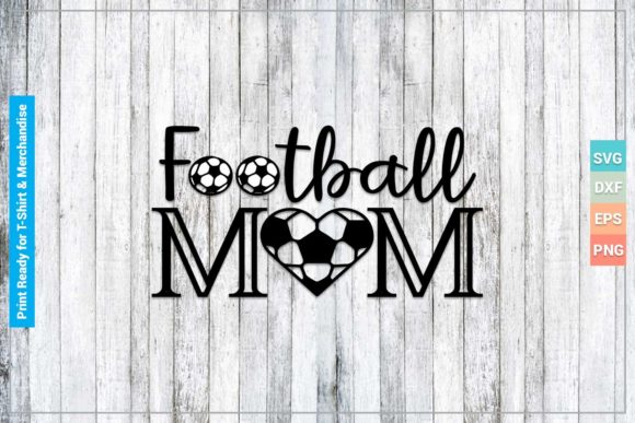 Football Mom SVG Cricut Files: Graphics for Crafts