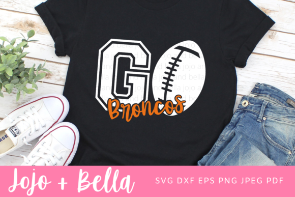 Go Broncos Svg, Broncos Football Svg: Graphics & Crafts