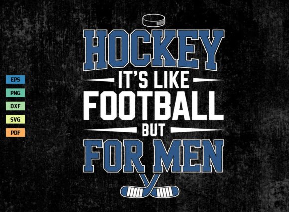 Hockey It’s Like Football Shirt SVG PNG